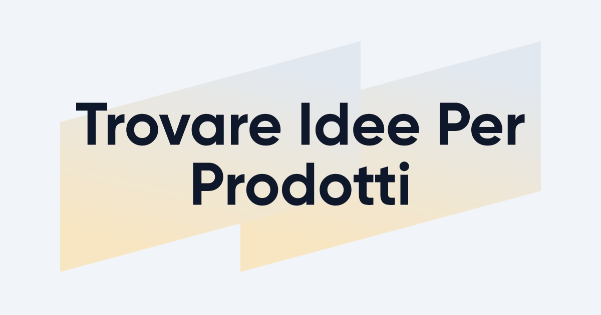 Prodotti da Vendere su : Come Trovarli + 8 Esempi